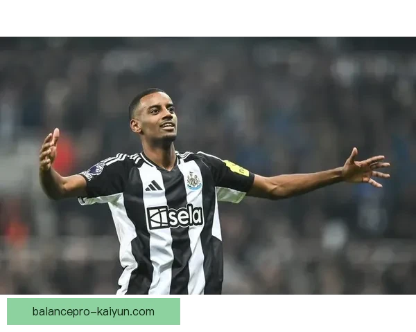 伊萨克关键进球助力球队逆转胜利，状态回暖引发关注