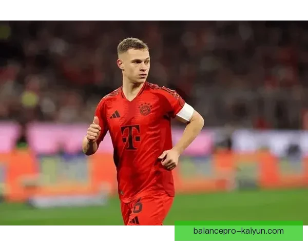 基米希职业生涯轨迹：从斯图加特青训到拜仁核心的稳步成长